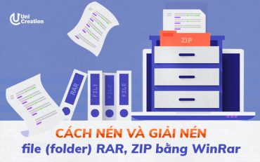 Cách nén file và cách giải nén file (folder) bằng WinRar